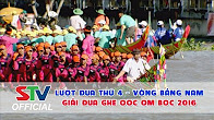 Lượt đua thứ 4 - Vòng bảng Nam - Giải đua ghe ngo OOC OM BOC 2016 