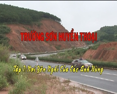 Ký sự Trường sơn huyền thoại- Tập 7