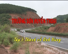 Ký sự Trường sơn huyền thoại- Tập 5