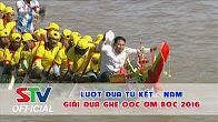 Lượt đua TỨ KẾT - Thể loại Nam - Giải đua ghe ngo OOC OM BOC 2016 