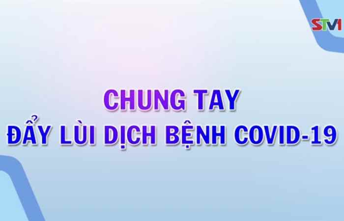Bản tin chung tay phòng, chống dịch COVID-19 (04-06-2022)