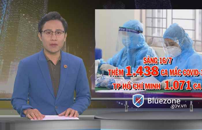 Bản tin chung tay phòng, chống dịch Covid - 19 (16-07-2021)