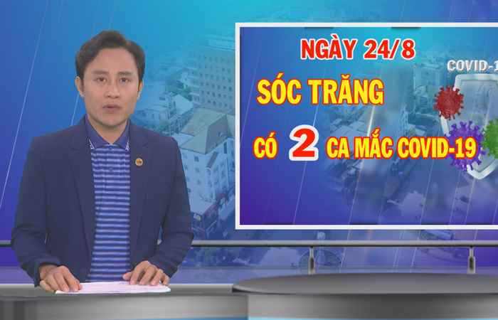 Bản tin chung tay phòng, chống dịch Covid-19 (24-08-2021)