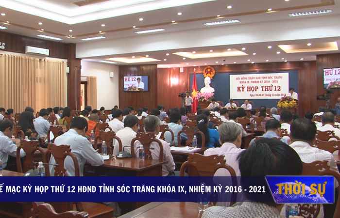 Bế mạc Kỳ họp thứ 12 HĐND tỉnh Sóc Trăng khóa IX 