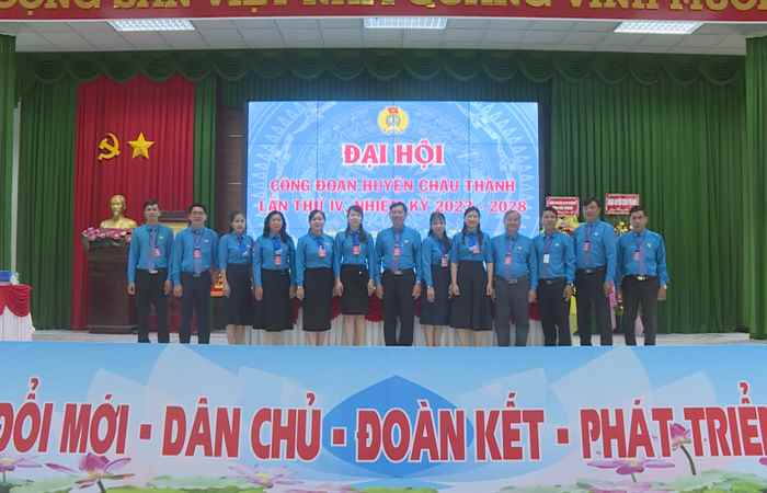 Châu Thành: Đại hội Công đoàn lần thứ IV thành công tốt đẹp