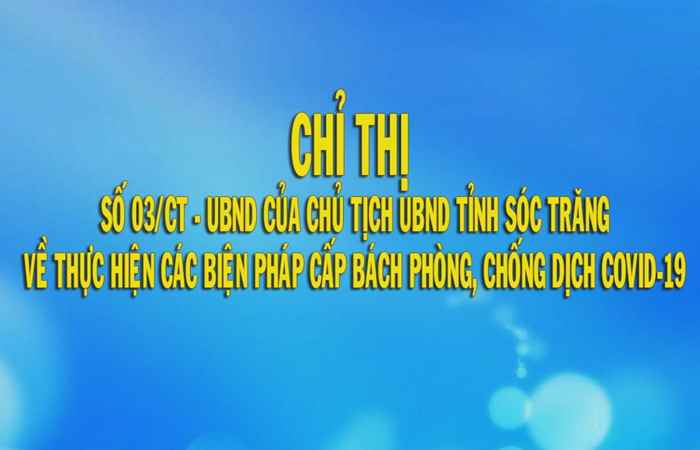 Chỉ thị của Chủ tịch Ủy ban nhân dân tỉnh Sóc Trăng về thực hiện các biện pháp cấp bách phòng, chống dịch Covid-19 