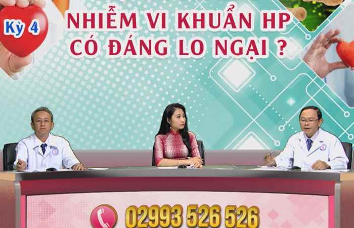 Chương trình tọa đàm - Nhiễm vi khuẩn HP có đáng lo ngại (09-05-2020)
