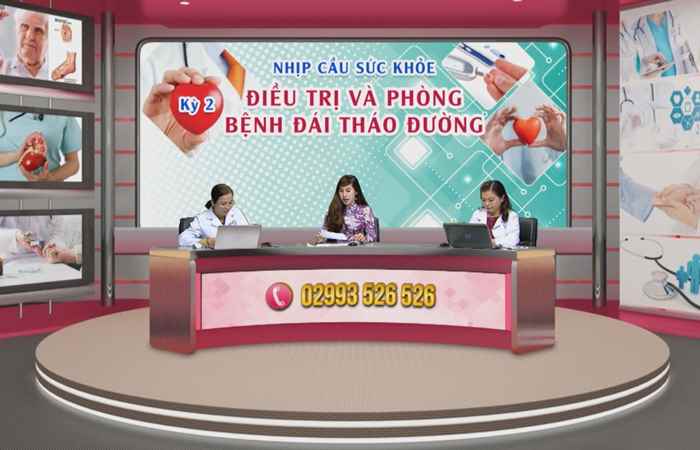 Chương trình tọa đàm: Nhịp cầu sức khỏe - Điều trị và Phòng bệnh Đái tháo đường (06-03-2020)