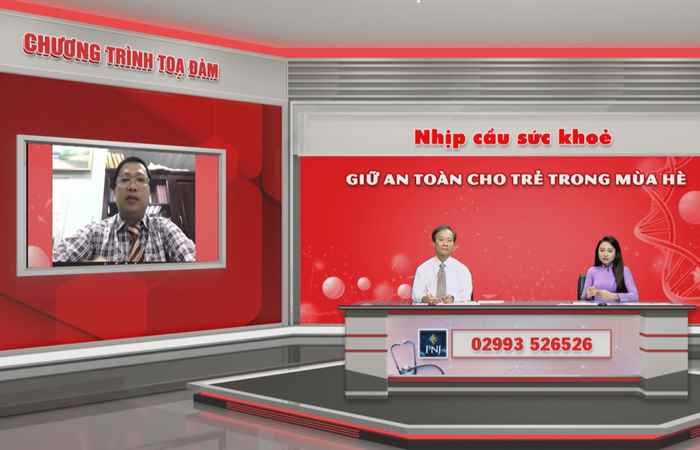 Chương trình tọa đàm: Giữ an toàn cho trẻ trong mùa hè (03-06-2022)