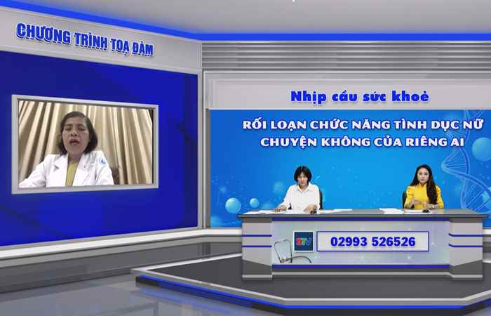 Chương trình tọa đàm: Rối loạn chức năng tình dục nữ - chuyện không của riêng ai (01-07-2022)