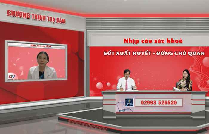 Chương trình tọa đàm: Sốt xuất huyết - Đừng chủ quan (27-05-2022)