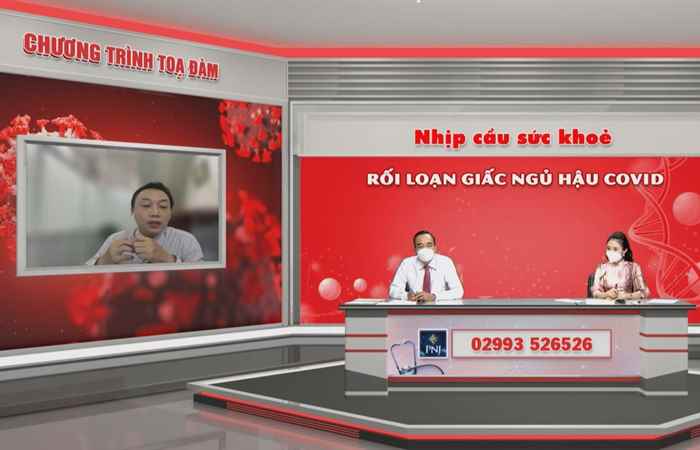 Chương trình tọa đàm: Rối loạn giấc ngủ hậu COVID (15-04-2022)