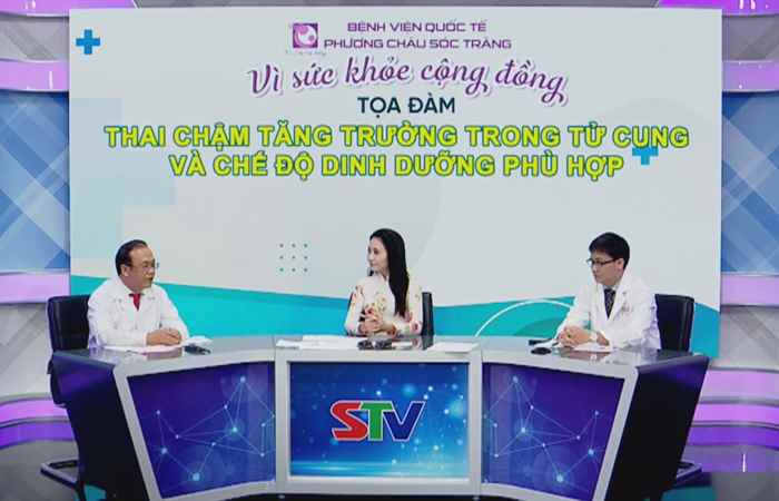 Chương trình tọa đàm: Thai chậm tăng trưởng trong tử cung và chế độ dinh dưỡng phù hợp (27-10-2023)