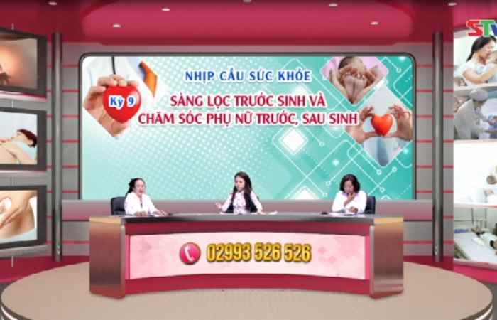 Chương trình tọa đàm y tế - Sàng lọc trước sinh và chăm sóc Phụ nữ trước, sau sinh (Phần 2) 15-08-2020