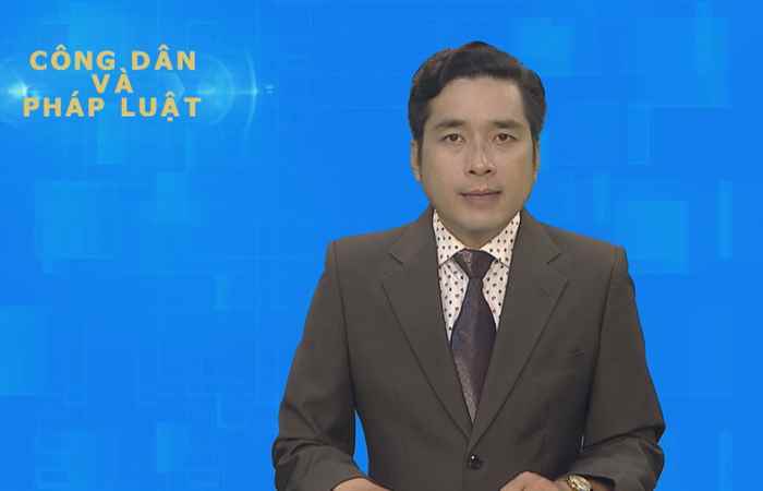 Công dân & Pháp luật 02-12-2018