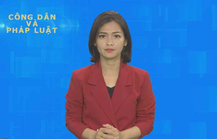 Chuyên mục Công dân & Pháp luật (05-09-2021)