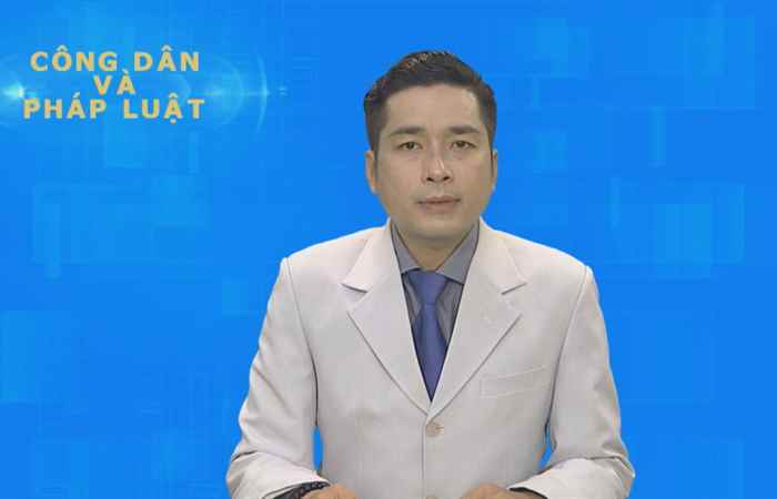 Công dân & Pháp luật 13-01-2019