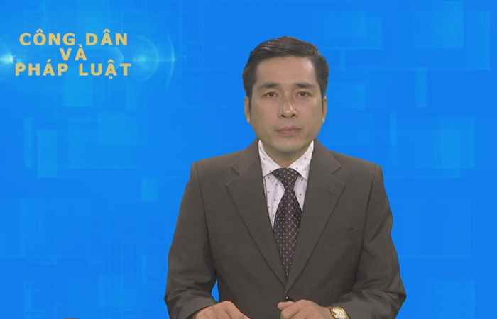 Công dân & Pháp luật 13-12-2020
