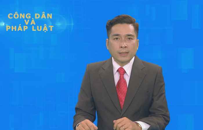 Công dân & Pháp luật (14-02-2021)