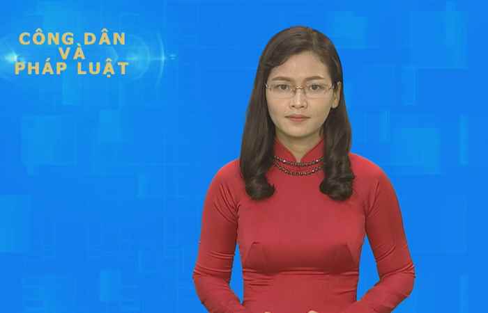 Công dân & Pháp luật 14-10-2018