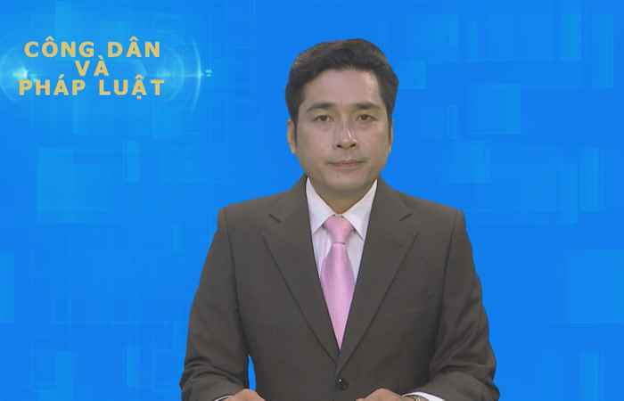 Công dân & Pháp luật 15-09-2019