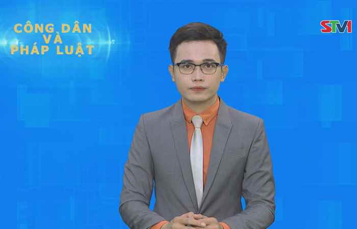 Công dân & Pháp luật 17-06-2018