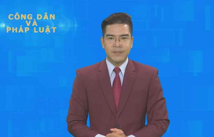 Công dân & Pháp luật 20-10-2019