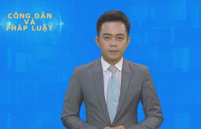 Công dân & Pháp luật 26-11-2017