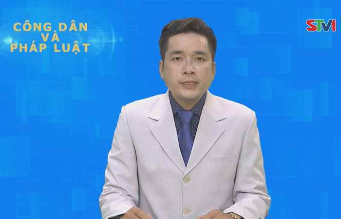 Công dân & Pháp luật 29-07-2018