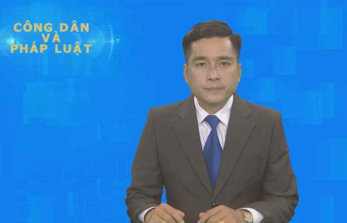 Công dân & Pháp luật (30-05-2021)