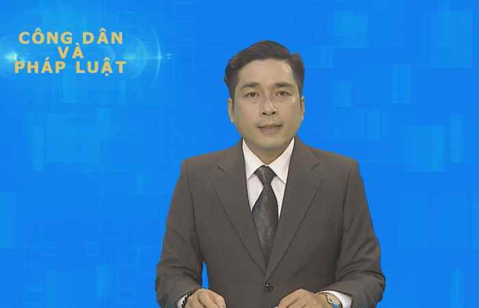 Công dân & Pháp luật 30-06-2019