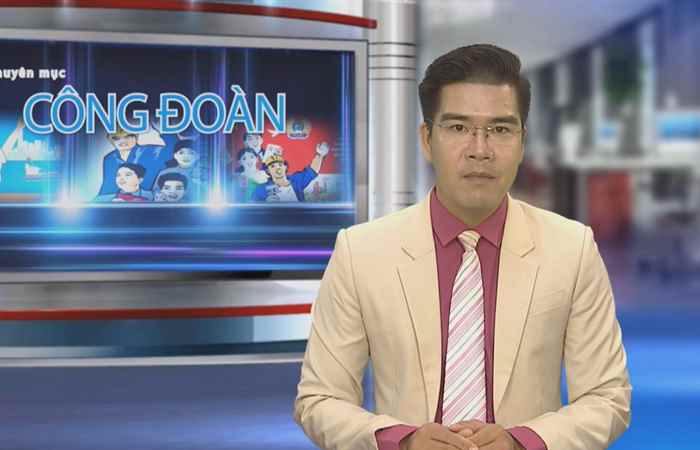 Công đoàn & Công nhân viên chức lao động 15-10-2018
