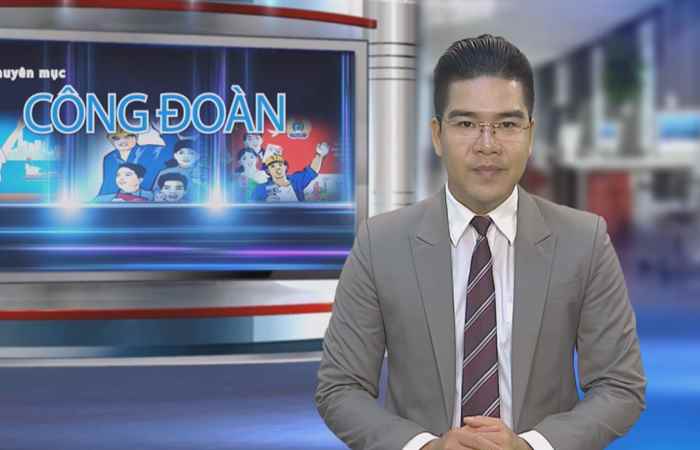 Công đoàn & Công nhân viên chức lao động 20-11-2017