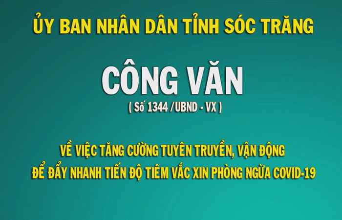 Công văn 1344: Về việc tăng cường tuyên truyền, vận động để đẩy nhanh tiến độ tiêm vaccine phòng COVID-19