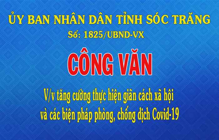 Công văn số 1825-UBND-VX về việc tăng cường thực hiện giãn cách xã hội và các biện pháp phòng, chống dịch Covid-19 (27-08-2021)