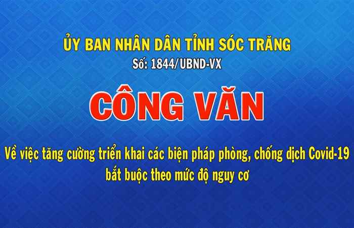 Công văn số 1844 về việc tăng cường triển khai các biện pháp phòng, chống dịch Covid-19 bắt buộc theo mức độ nguy cơ