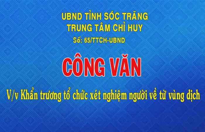 Công văn số 65 về việc khẩn trương tổ chức xét nghiệm người về từ vùng dịch