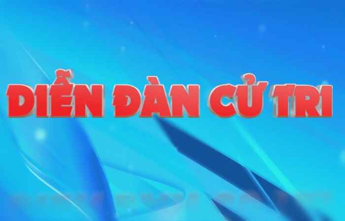 Diễn đàn cử tri (04-08-2021)