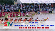 Lượt đua Tranh giải 3 & Chung kết - Thể loại Nam- Giải đua ghe ngo OOC OM BOC 2016 