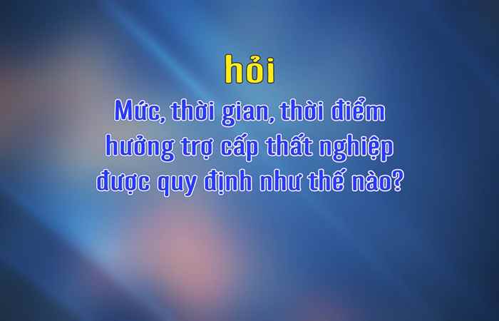 Hỏi - Đáp: Bảo hiểm thất nghiệp (13-12-2022)