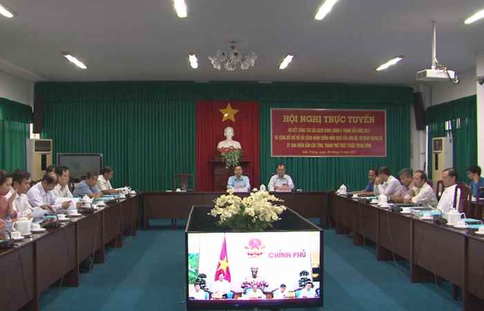 Hội nghị trực tuyến toàn quốc sơ kết công tác cải cách hành chính 6 tháng đầu năm 2017 và công bố Chỉ số Cải cách hành chính năm 2016