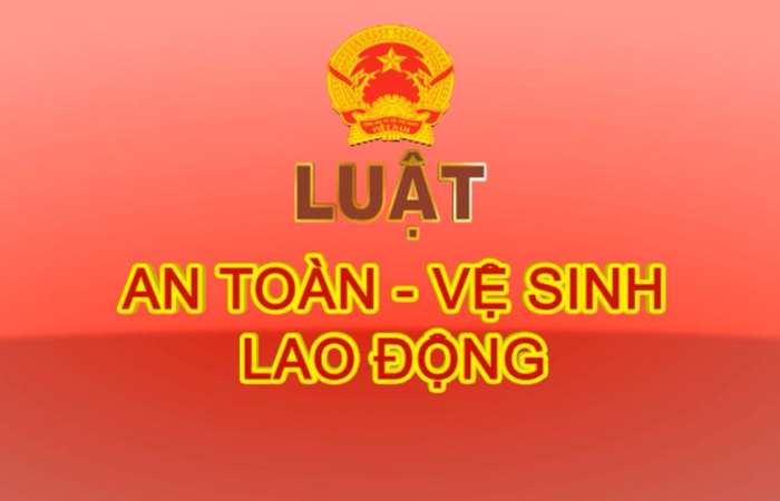 Luật An toàn, vệ sinh lao động - Kỳ 2.