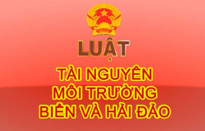 Luật Tài nguyên, môi trường biển và hải đảo - Kỳ 6