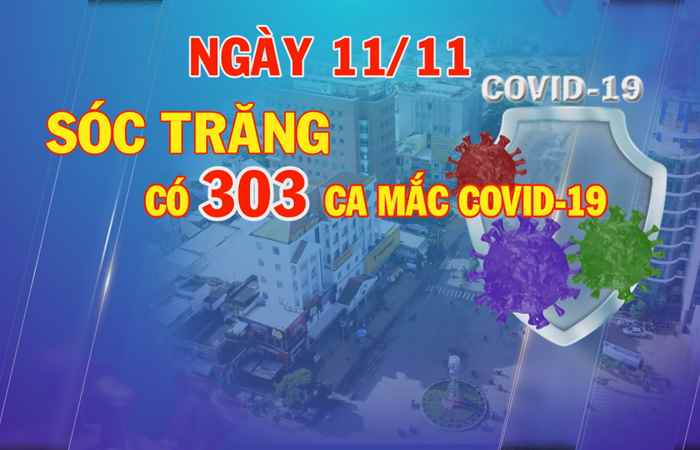 Ngày 11-11, Sóc Trăng có 303 ca mắc COVID-19  