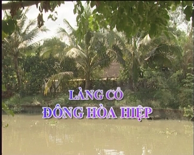 Nhịp sống phương nam - Làng cổ Đông Hòa Hiệp