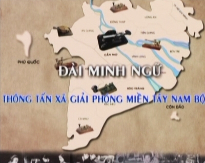 Phim tài liệu- Đài minh ngữ thông tấn xã giải phóng miền Tây Nam Bộ