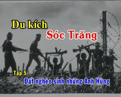 Phim tài liệu - Du kích Sóc Trăng - Tập 5