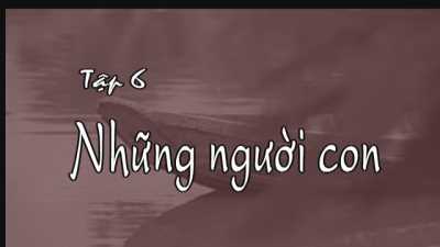 Phim tài liệu - Người Bí thư tỉnh ủy đầu tiên của Sóc Trăng - Tập 6