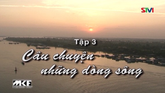 Phim tài liệu - Tài nguyên nước tập 3