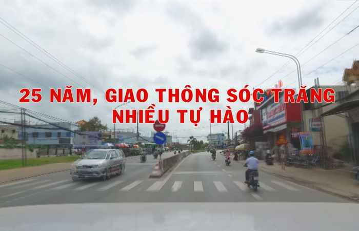 Phóng sự - 25 năm giao thông Sóc Trăng nhiều tự hào 20-06-2017